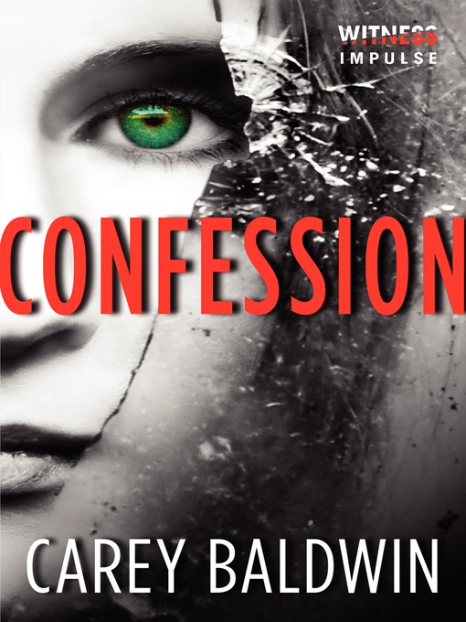 Title details for Confession by Carey Baldwin - Available